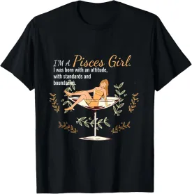 Pisces Attitude Girl Horoscope Star Sign Zodiac Astrology T-Shirt